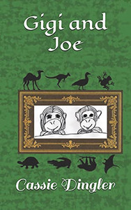 Gigi And Joe (Gigi And Joe'S Wild Adventures)