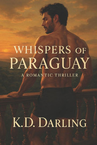 Whispers of Paraguay: A Romantic Thriller Whispers of Paraguay: A Romantic Thriller