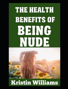 The Health Benefits of Being Nude