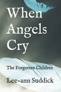 When Angels Cry: The Forgotten Children