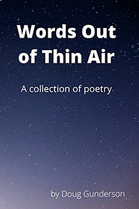 Words Out Of Thin Air: A Collection Of Poetry Words Out Of Thin Air: A Collection Of Poetry