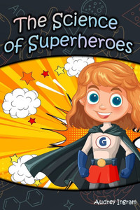 The Science of Superheroes The Science of Superheroes