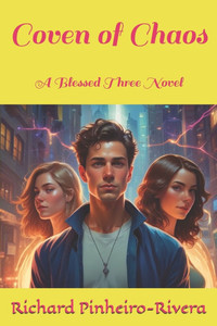 Coven of Chaos: A Blessed Three Novel
