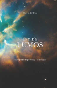 Ley de LUMOS: El despertar espiritual tecnológico