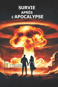 Survie après l'apocalypse. Bushcraft.
