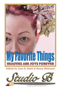 My Favorite Things: Beauties Are Joys Forever My Favorite Things: Beauties Are Joys Forever