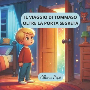Il Viaggio Di Tommaso Oltre La Porta Segreta