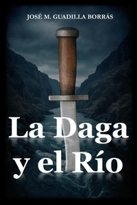La Daga y el Río La Daga y el Río