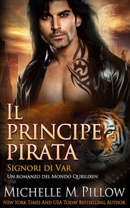 Il principe pirata: Un romanzo del Mondo di Qurilixen Il principe pirata: Un romanzo del Mondo di Qurilixen