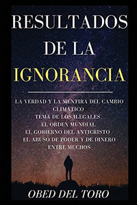 Resultados De La Ignorancia (Spanish Edition)