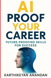 AI-Proof Your Career: Future - Proofing Skills for Success
