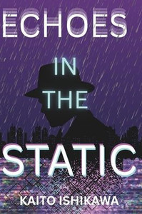 ECHOES in the STATIC ECHOES in the STATIC
