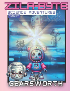 Zila-Byte Science Adventures: Memory Zila-Byte Science Adventures: Memory