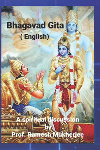 Bhagavad Gita (English): Bhagavad Gita a spiritual discussion Bhagavad Gita (English): Bhagavad Gita a spiritual discussion