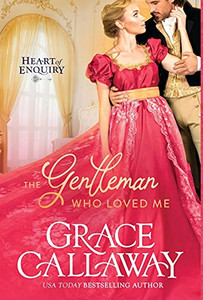 The Gentleman Who Loved Me (Heart Of Enquiry) The Gentleman Who Loved Me (Heart Of Enquiry)