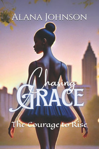Chasing Grace: The Courage to Rise