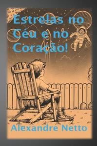 Estrelas no Céu e no Coração! Estrelas no Céu e no Coração!