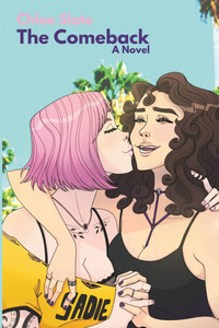 The Comeback: A Sapphic Romance Adventure The Comeback: A Sapphic Romance Adventure