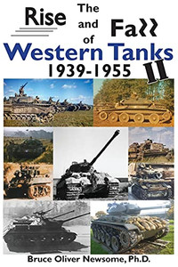 The Rise And Fall Of Western Tanks, 1939-1955