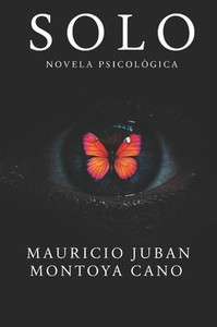 Solo: Novela Psicológica Solo: Novela Psicológica