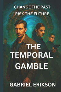 The Temporal Gamble: Change the Past, Risk the Future