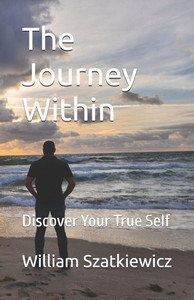 The Journey Within: Discover Your True Self The Journey Within: Discover Your True Self