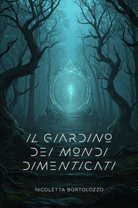 Il Giardino Dei Mondi Dimenticati Il Giardino Dei Mondi Dimenticati