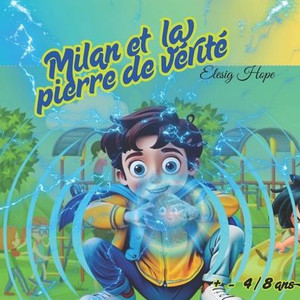 Milan et la pierre de vérité Milan et la pierre de vérité