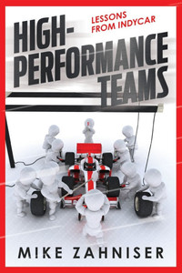 High-Performance Teams: Lessons from Indycar High-Performance Teams: Lessons from Indycar