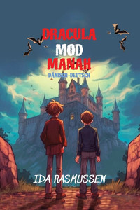 Dracula mod Manah: Sprachniveau A2 Dänisch-deutsche Übersetzung