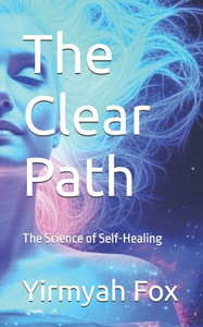The Clear Path: The Science of Self-Healing