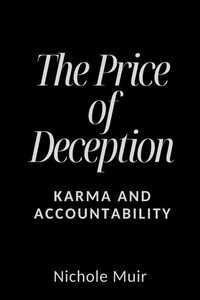 The Price of Deception: Karma and Accountability