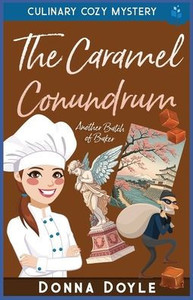 The Caramel Conundrum: Culinary Cozy Mystery