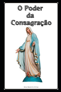 O Poder da Consagração O Poder da Consagração