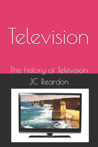 Television: The history of Television