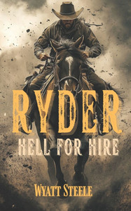 Ryder - Hell for Hire: Classic Western Novel Ryder - Hell for Hire: Classic Western Novel