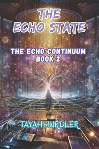 The Echo State: The Echo Continuum Book Two