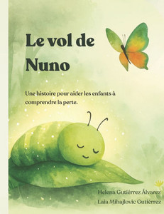 Le vol de Nuno: Une histoire pour aider les enfants à comprendre la perte
