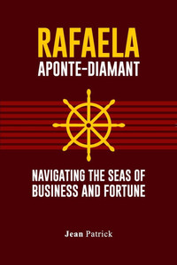 Rafaela Aponte-Diamant: Navigating the Seas of Business and Fortune Rafaela Aponte-Diamant: Navigating the Seas of Business and Fortune