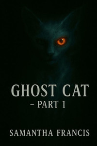 Ghost Cat - Part 1