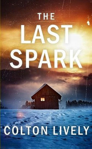 The Last Spark - 9798317095420 The Last Spark - 9798317095420