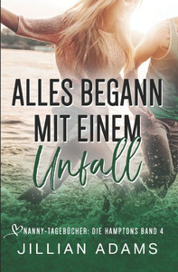 Alles begann mit einem Unfall: Eine süße Young-Adult-Romanze Alles begann mit einem Unfall: Eine süße Young-Adult-Romanze