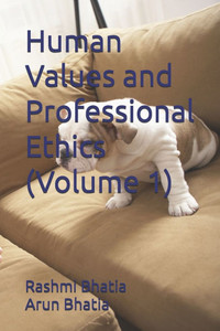 Human Values and Professional Ethics (Volume 1)