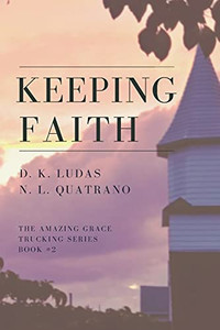 Keeping Faith (Amazing Grace Trucking Company)