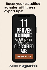 11 Proven Techniques to Skyrocket Your Sales Using Classified Ads: A Step-by-Step Guide to Unlock Hidden Profits, Boost Traffic, and Convert More Lead
