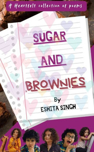 Sugar and Brownies: A Heartfelt Collection of Poems