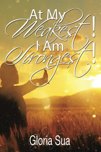 At My Weakest! I Am Strongest! - 9781664186248 At My Weakest! I Am Strongest! - 9781664186248
