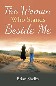 The Woman Who Stands Beside Me - 9781664225954 The Woman Who Stands Beside Me - 9781664225954