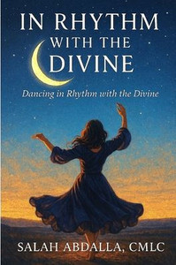 In Rhythm with the Divine: Dancing in Rhythm with the Divine In Rhythm with the Divine: Dancing in Rhythm with the Divine
