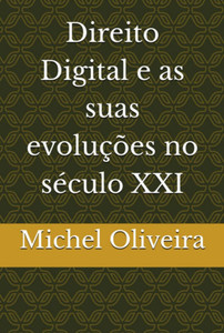 Direito Digital e as suas evoluções no século XXI